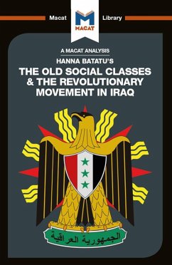 An Analysis of Hanna Batatu's The Old Social Classes and the Revolutionary Movements of Iraq (eBook, PDF) - Stahl, Dale J.