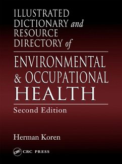 Illustrated Dictionary and Resource Directory of Environmental and Occupational Health, Second Edition (eBook, PDF) - Koren, Herman