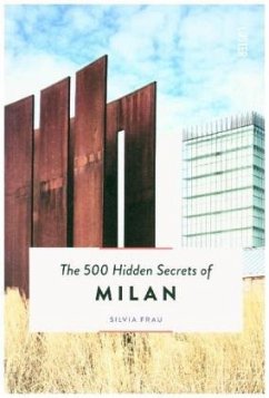 The 500 Hidden Secrets of Milan - Frau, Silvia