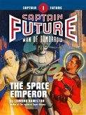 Captain Future #1: The Space Emperor (eBook, ePUB)