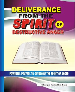 Deliverance From the Spirit of Destructive Anger (eBook, ePUB) - Festus Remilekun, Olusegun