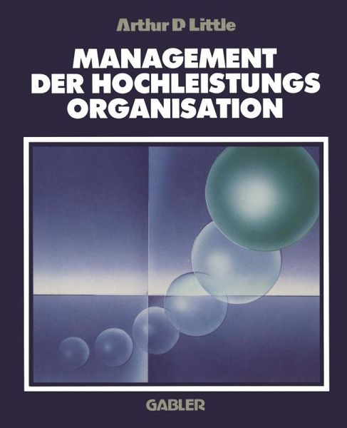 Management der Hochleistungsorganisation (eBook, PDF) Management der Hochleistungsorganisation (eBook, PDF)