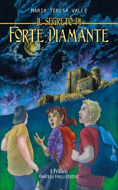 Il Segreto di Forte Diamante (eBook, ePUB) - Teresa Valle, Maria