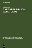 The Three Biblical Altar Laws (eBook, PDF)