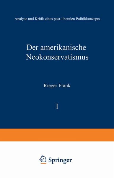 Der amerikanische Neokonservatismus (eBook, PDF) Der amerikanische Neokonservatismus (eBook, PDF)