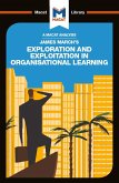 An Analysis of James March's Exploration and Exploitation in Organizational Learning (eBook, PDF)