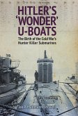 Hitler's 'Wonder' U-Boats (eBook, ePUB)