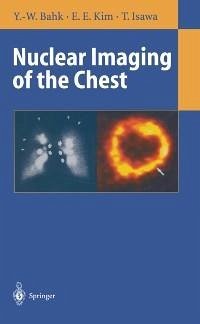 Nuclear Imaging of the Chest (eBook, PDF) - Bahk, Yong-Whee; Kim, E. Edmund; Isawa, Toyoharu