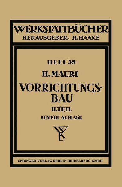 Der Vorrichtungsbau (eBook, PDF) Der Vorrichtungsbau (eBook, PDF)