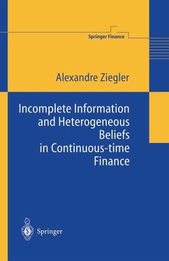 Incomplete Information and Heterogeneous Beliefs in Continuous-time Finance (eBook, PDF) - Ziegler, Alexandre C.