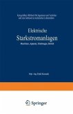 Elektrische Starkstromanlagen. Maschinen, Apparate, Schaltungen, Betrieb (eBook, PDF)