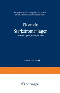 Elektrische Starkstromanlagen. Maschinen, Apparate, Schaltungen, Betrieb (eBook, PDF) - Kosack, Emil