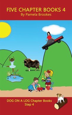 Five Chapter Books 4 (DOG ON A LOG Chapter Book Collection Series, #4) (eBook, ePUB) - Brookes, Pamela