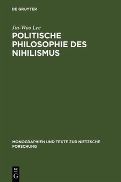 Politische Philosophie des Nihilismus (eBook, PDF) - Lee, Jin-Woo