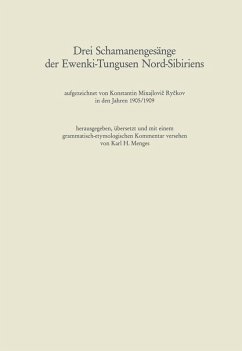 Drei Schamanengesänge der Ewenki-Tungusen Nord-Sibiriens (eBook, PDF) - Menges, Karl Heinrich