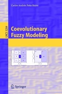 Coevolutionary Fuzzy Modeling (eBook, PDF)