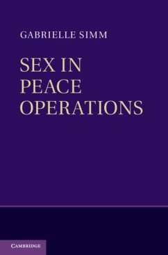 Sex in Peace Operations (eBook, PDF) - Simm, Gabrielle