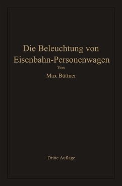 Die Beleuchtung von Eisenbahn-Personenwagen (eBook, PDF) - Büttner, Max