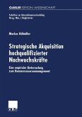 Strategische Akquisition hochqualifizierter Nachwuchskräfte (eBook, PDF)