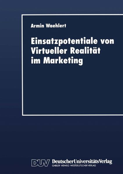 Einsatzpotentiale von Virtueller Realität im Marketing (eBook, PDF) Einsatzpotentiale von Virtueller Realität im Marketing (eBook, PDF)