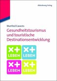 Gesundheitstourismus und touristische Destinationsentwicklung (eBook, PDF)
