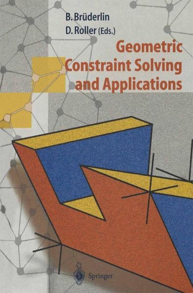 Geometric Constraint Solving and Applications (eBook, PDF) Geometric Constraint Solving and Applications (eBook, PDF)