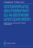 Vorbereitung des Patienten zu Anästhesie und Operation (eBook, PDF)