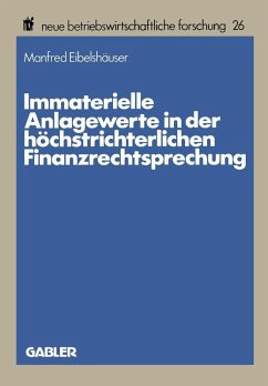 Immaterielle Anlagewerte in der höchstrichterlichen Finanzrechtsprechung (eBook, PDF) - Eibelshäuser, Manfred