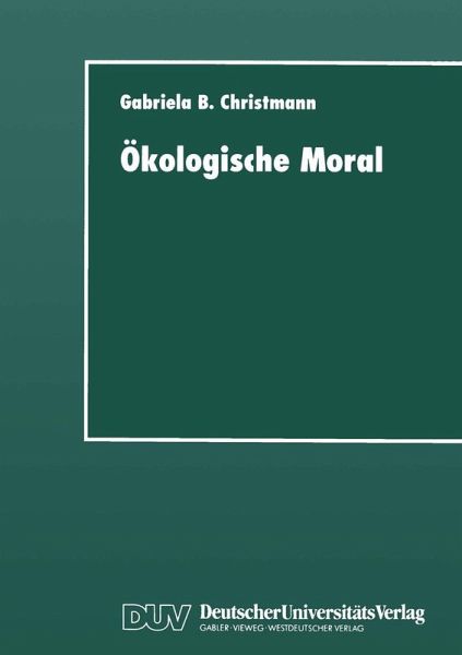 Ökologische Moral (eBook, PDF) Ökologische Moral (eBook, PDF)