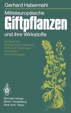 Mitteleuropäische Giftpflanzen und ihre Wirkstoffe (eBook, PDF) - Habermehl, G.