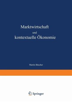 Marktwirtschaft und kontextuelle Ökonomie (eBook, PDF) - Büscher, Martin