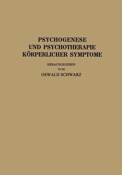Psychogenese und Psychotherapie Körperlicher Symptome (eBook, PDF) - Allers, R.; Strandberg, J.; Bauer, J.; Braun, L.; Heyer, R.; Hoepfner, Th.; Mayer, A.; Pototzky, C.; Schilder, P.; Schwarz, O.