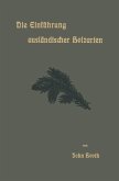 Die Einführung ausländischer Holzarten in die Preußischen Staatsforsten unter Bismarck und Anderes (eBook, PDF)