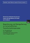 Regulierung und Deregulierung im wirtschaftlichen Transformationsprozess (eBook, PDF)