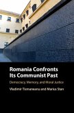 Romania Confronts its Communist Past (eBook, PDF)
