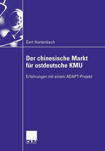 Der chinesische Markt für ostdeutsche KMU (eBook, PDF) Der chinesische Markt für ostdeutsche KMU (eBook, PDF)