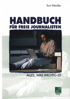 Handbuch für Freie Journalisten (eBook, PDF) - Weichler, Kurt