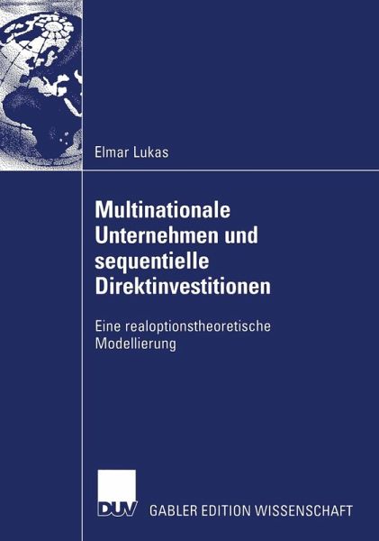Multinationale Unternehmen und sequentielle Direktinvestitionen (eBook, PDF) Multinationale Unternehmen und sequentielle Direktinvestitionen (eBook, PDF)