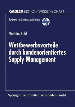 Wettbewerbsvorteile durch kundenorientiertes Supply Management (eBook, PDF) - Kuhl, Matthias