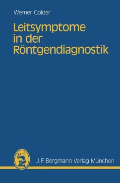 Leitsymptome in der Röntgendiagnostik (eBook, PDF) - Golder, W.