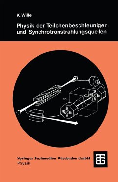 Physik der Teilchenbeschleuniger und Synchrotronstrahlungsquellen (eBook, PDF) - Wille, Klaus