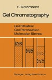 Gel Chromatography Gel Filtration · Gel Permeation · Molecular Sieves (eBook, PDF)