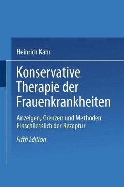 Konservative Therapie der Frauenkrankheiten (eBook, PDF) - Kahr, Heinrich