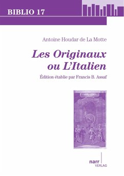 Antoine Houdar de La Motte: Les Originaux, ou l`Italien (eBook, PDF)