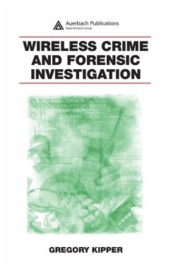 Wireless Crime and Forensic Investigation (eBook, PDF) - Kipper, Gregory