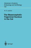 The Mesencephalic Trigeminal Nucleus in the Cat (eBook, PDF)