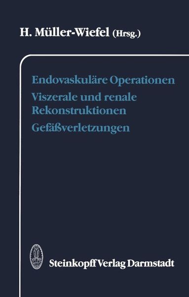 Endovaskuläre Operationen Viszerale und renale Rekonstruktionen Gefäßverletzungen (eBook, PDF)