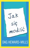 Jak sie modlic (eBook, ePUB)