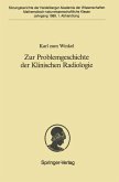 Zur Problemgeschichte der Klinischen Radiologie (eBook, PDF)