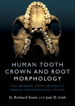 Human Tooth Crown and Root Morphology (eBook, PDF) - Scott, G. Richard